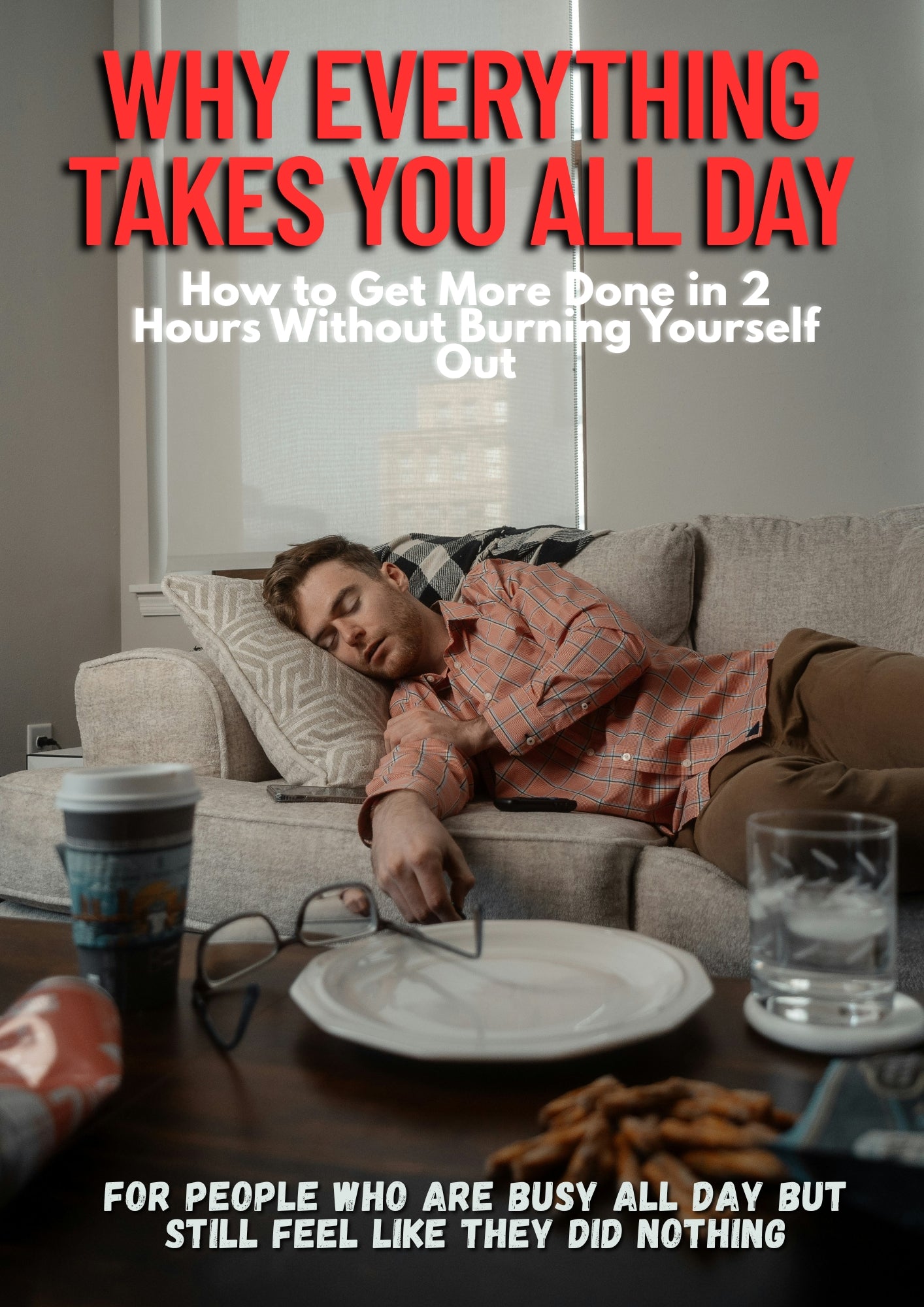 WHY DOES EVERYTHING TAKE AN ENTIRE DAY?